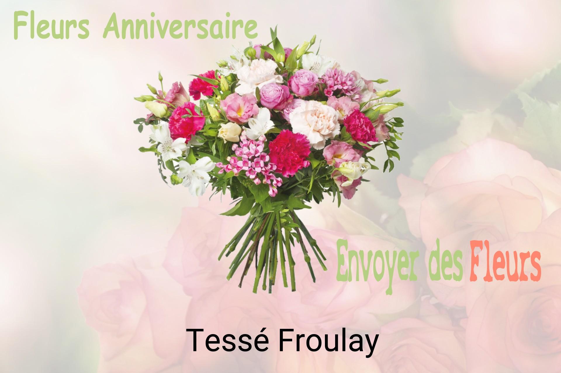 Bouquet de fleurs d’anniversaire livré à Tessé-Froulay